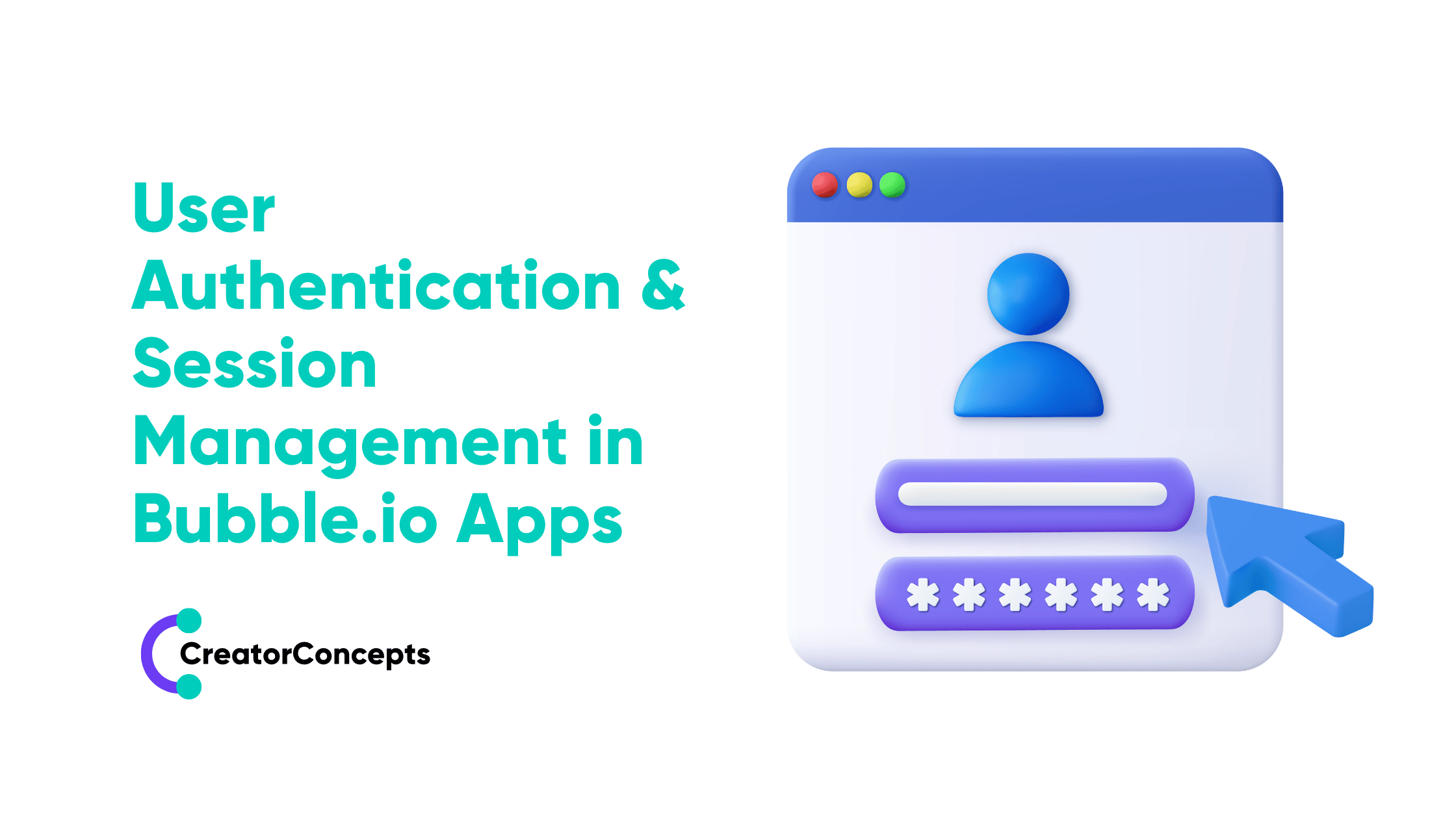 User Authentication & Session Management in Bubble.io Apps 