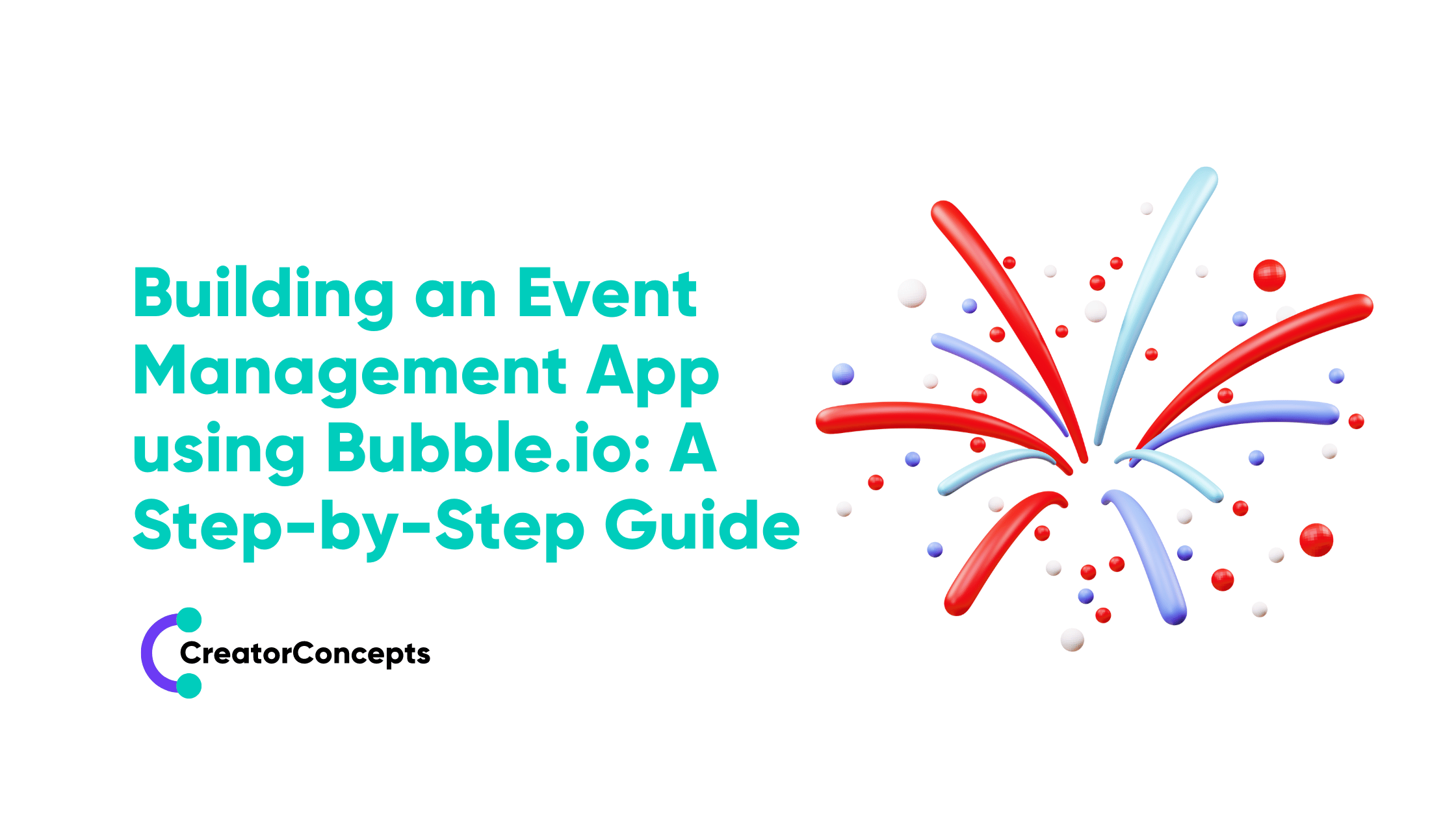 Event Management App using Bubble.io: A Step-by-Step Guide